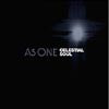 AS ONE / CELESTIAL SOUL