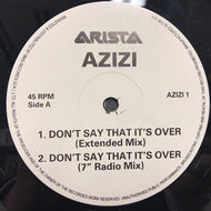 AZIZI / DON'T SAY THAT IT'S OVER