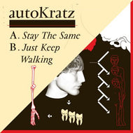 AUTOKRATZ / STAY THE SAME