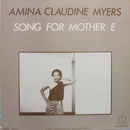 AMINA CLAUDINE MYERS / SONG FOR MOTHER E