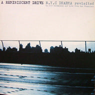 A REMINISCENT DRIVE / N.Y.C DHARMA REVISITED