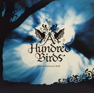 A HUNDRED BIRDS / FLY FROM THE TREE EP1 (Blue)