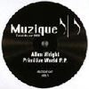 ALLEN WRIGHT / PRIMITIVE WORLD EP