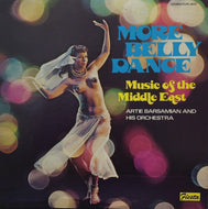 ARTIE BARSAMIAN AND HIS ORCHESTRA / MORE BELLY DANCE MUSIC OF MIDDLE EAST