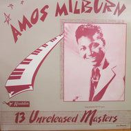 AMOS MILBURN / 13 UNRELEASED MASTERS