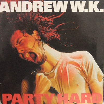 ANDREW WK / PARTY HARD