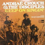 ANDRAE CROUCH AND THE DISCIPLES / KEEP ON SINGIN'