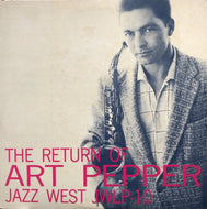 ART PEPPER / THE RETURN OF ART PEPPER