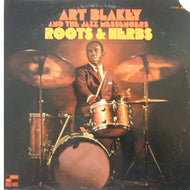 ART BLAKEY & THE JAZZ MESSENGERS / ROOTS & HERBS