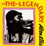 ALTON ELLIS / THE LEGENDARY