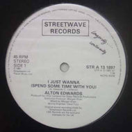 ALTON EDWARDS / I JUST WANNA (SPEND SOME TIME WITH YOU)