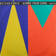 ACTIVE FORCE / GIVE ME YOUR LOVE