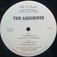 ARSONISTS / THE SESSION