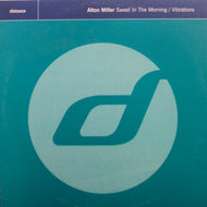 ALTON MILLER / SWEET IN THE MORNING / VIBRATIONS