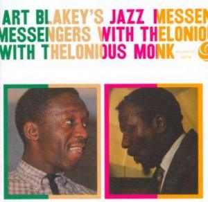 ART BLAKEY & THE JAZZ MESSENGERS / WITH THELONIOUS MONK