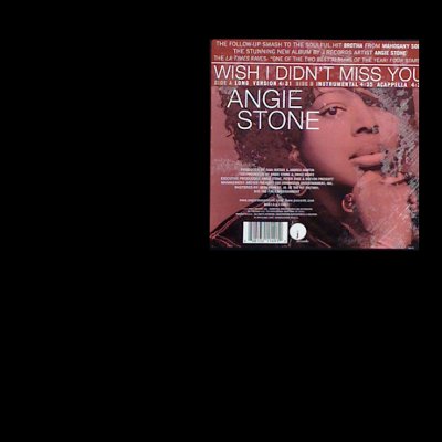 ANGIE STONE / WISH I DIDNT MISS YOU (THE REMIXES)