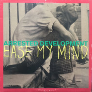 ARRESTED DEVELOPMENT / EASE MY MIND