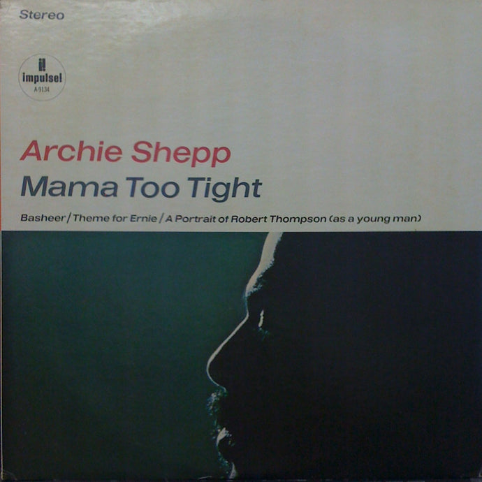 ARCHIE SHEPP / MAMA TOO TIGHT