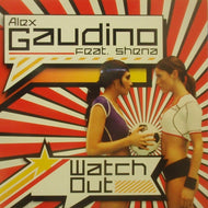 ALEX GAUDINO / WATCH OUT