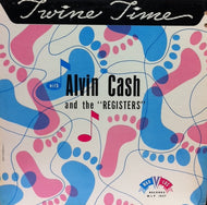 ALVIN CASH & THE REGISTERS / TWINETIME