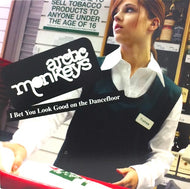 ARCTIC MONKEYS / I BET YOU LOOK GOOD ON THE DANCEFLOOR