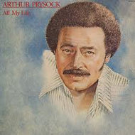 ARTHUR PRYSOCK / ALL MY LIFE