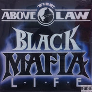 ABOVE THE LAW / BLACK MAFIA LIFE