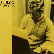 AL HAIG / I LOVE YOU