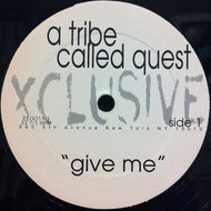 A TRIBE CALLED QUEST / GIVE ME