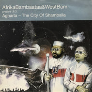 AFRIKA BAMBAATAA & WESTBAM PRESENT I.F.O. / AGHARTA - THE CITY OF SHAMBALLA