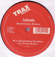 ADONIS / WE'RE ROCKING DOWN THE HOUSE