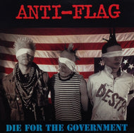 ANTI FLAG / DIE FOR THE GOVERNMENT