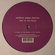 ARTHUR JAMES DENTON / LOST IN THE DANCE
