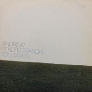 ANDREW PEKLER / STATION TO STATION