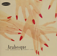 ARABESQUE / THE GROOMING GAMBIT EP