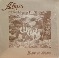 ABYSS / DARE TO DREAM...