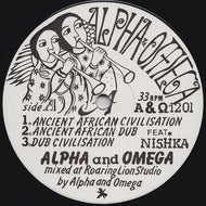 ALPHA & OMEGA / DISCIPLES / ANCIENT AFRICAN CIVILISATION / ETERNAL DUB