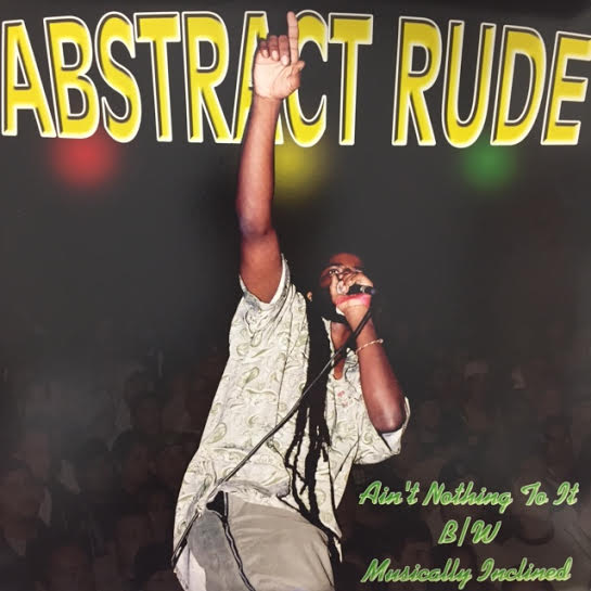 Abstract Rude Rapper ABSTRACT RUDE / AIN'T NOTHING TO IT – TICRO MARKET