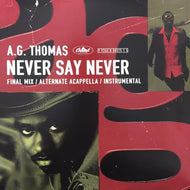 A.G. THOMAS / NEVER SAY NEVER