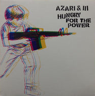 AZARI & III / HUNGRY FOR THE POWER