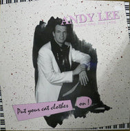 ANDY LEE / PUT YOUR CAT CLOTHES ON!
