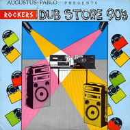 AUGUSTUS PABLO / ROCKERS DUB STORE 90'S