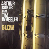 ARTHUR BAKER / GLOW