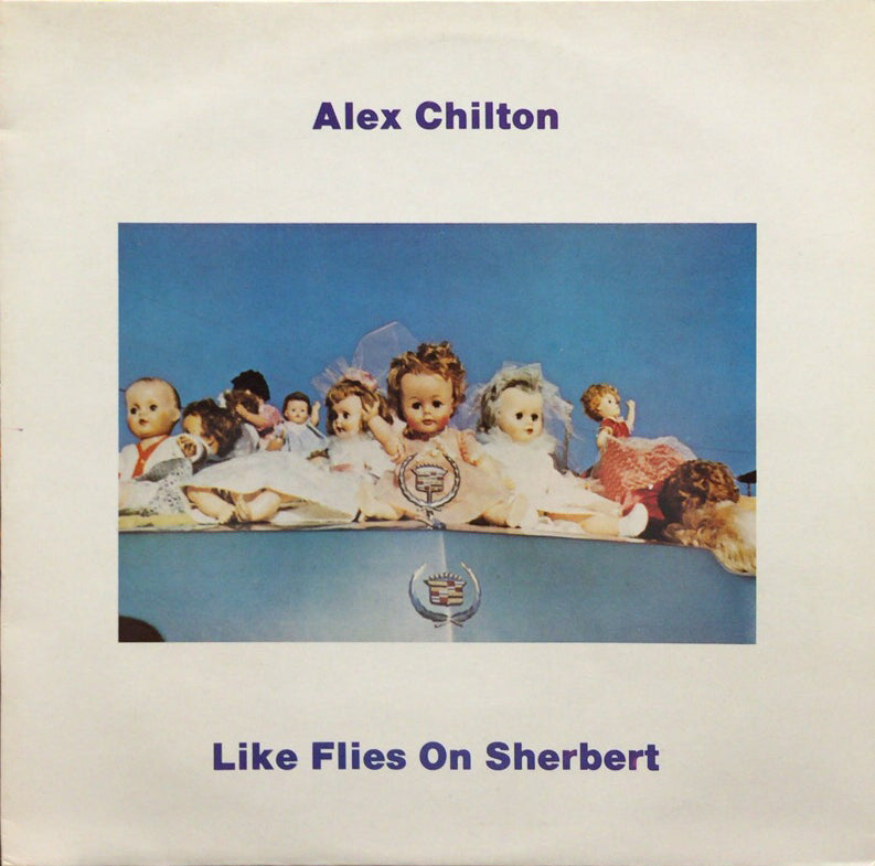 ALEX CHILTON / Like Flies On Sherbert – TICRO MARKET