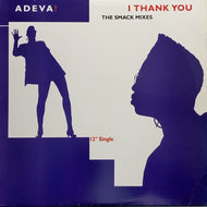 ADEVA / I Thank You (The Smack Mixes) 