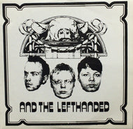 AND THE LEFTHANDED / And The Lefthanded