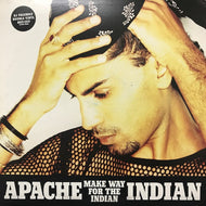 APACHE INDIAN / MAKE WAY FOR THE INDIAN
