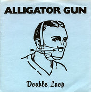 ALLIGATOR GUN / DOUBLE LOOP