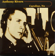 ANTHONY RIVERS / CAROLINE, NO