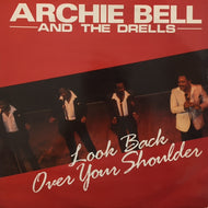 ARCHIE BELL & THE DRELLS / LOOK BACK OVER YOUR SHOULDER